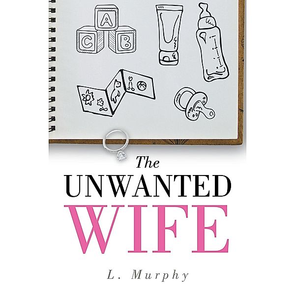 The Unwanted Wife, L. Murphy