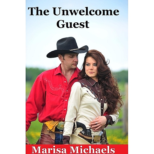 The Unwelcome Guest, Marisa Michaels