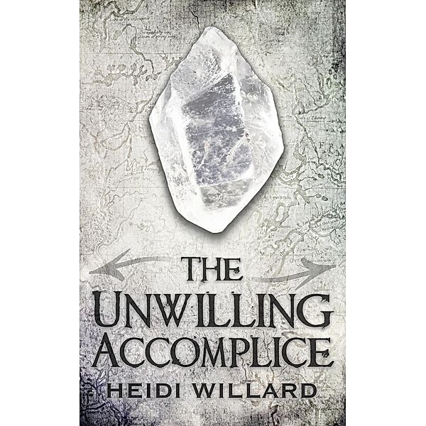 The Unwilling Accomplice (The Unwilling #5) / The Unwilling, Heidi Willard