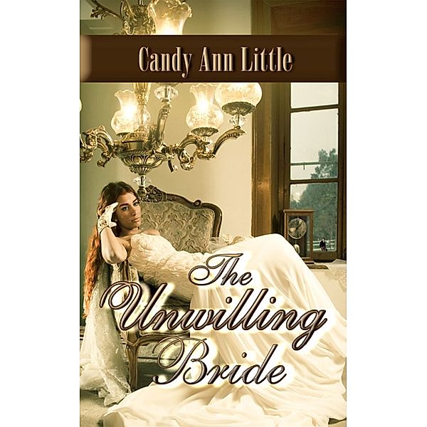 The Unwilling Bride, Candy Ann Little
