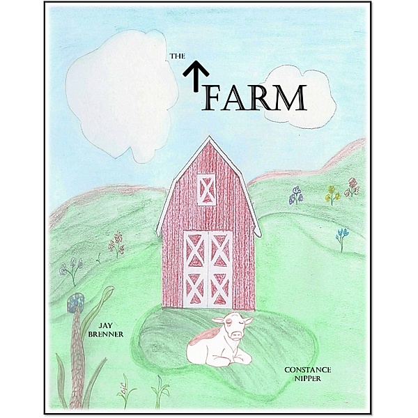The UP Farm, Jay Brenner, Constance Nipper