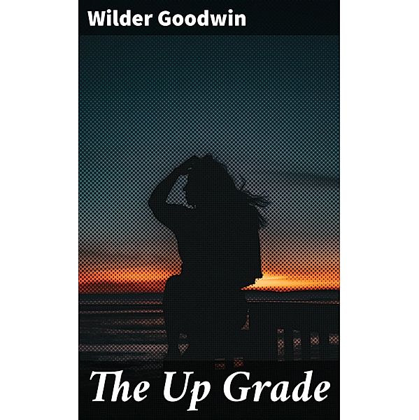 The Up Grade, Wilder Goodwin