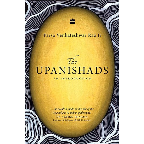 The Upanishads, Parsa Venkateshwar Rao Jr.