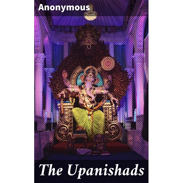 The Upanishads, Anonymous