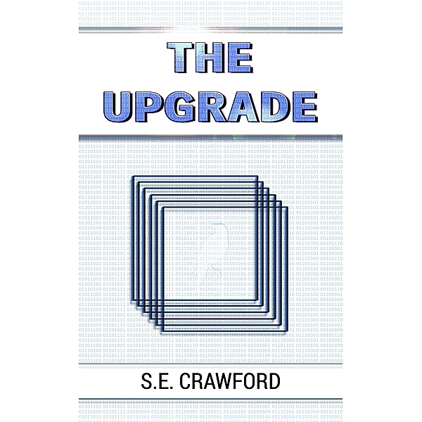 The Upgrade, S. E. Crawford