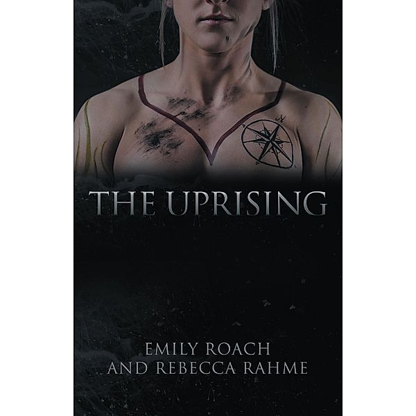 The Uprising, Emily Roach, Rebecca Rahme