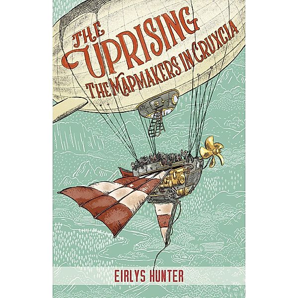 The Uprising The Mapmakers in Crucxia, Eirlys Hunter