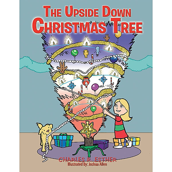 The Upside Down Christmas Tree, Charles R. Esther