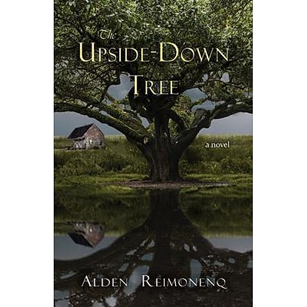 The Upside-Down Tree / Aubade Publishing, Alden Reimonenq