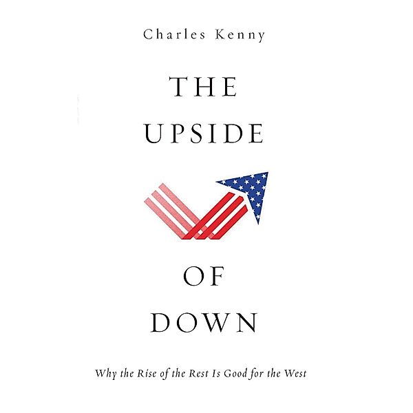 The Upside of Down, Charles Kenny