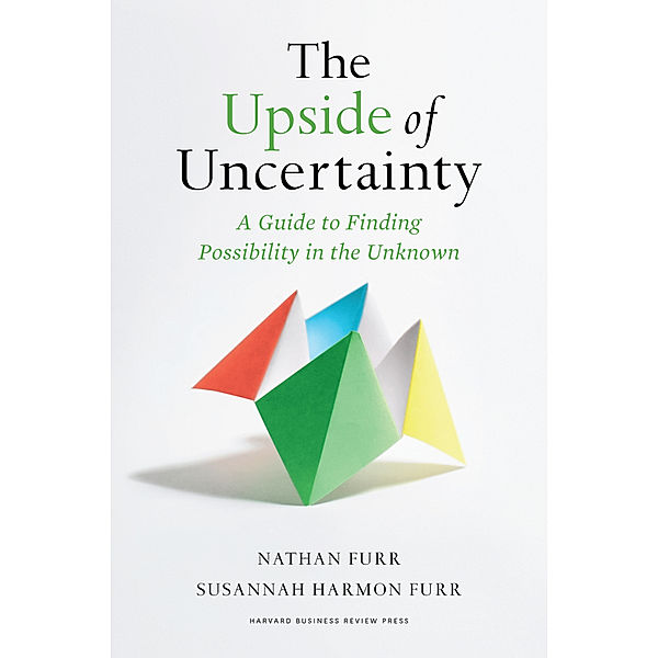 The Upside of Uncertainty, Nathan Furr