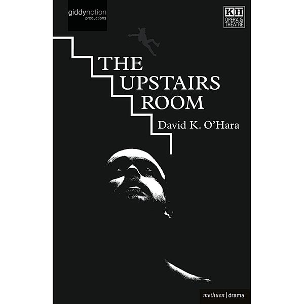 The Upstairs Room / Modern Plays, David K. O'Hara