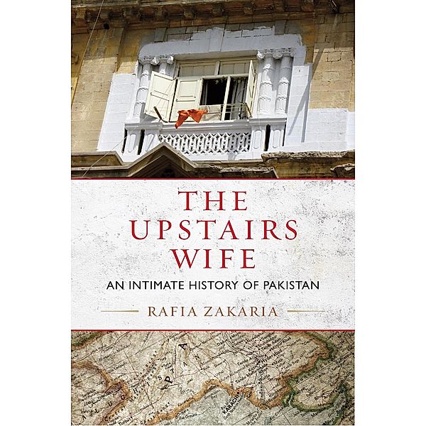 The Upstairs Wife, Rafia Zakaria