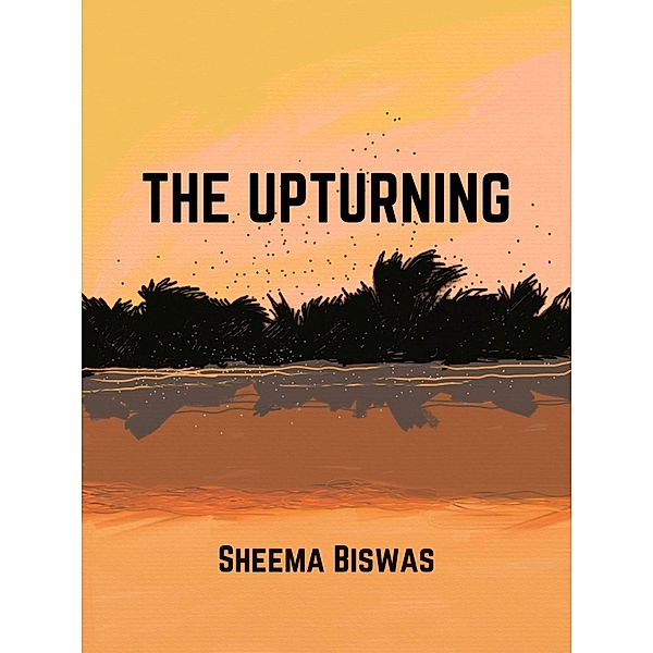 The Upturning, Sheema Biswas
