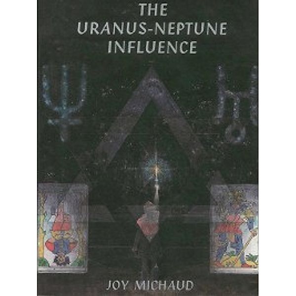 The Uranus-Neptune Influence, Joy Michaud