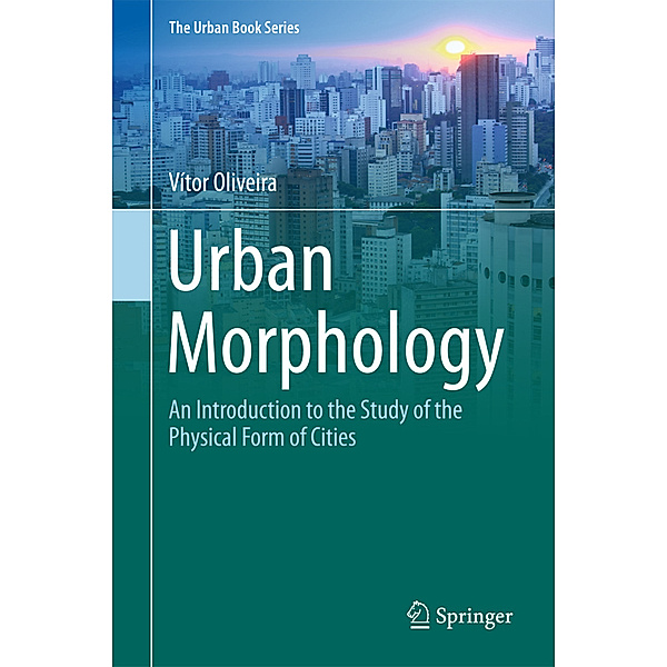 The Urban Book Series / Urban Morphology, Vítor Oliveira