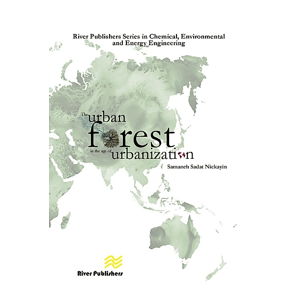 The Urban Forest in the Age of Urbanisation, Samaneh Sadat Nickain