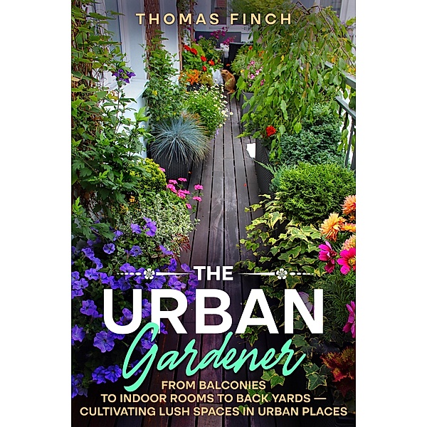 The Urban Gardener, Thomas Finch