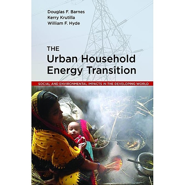 The Urban Household Energy Transition, Douglas F. Barnes, Kerry Krutilla, William F. Hyde