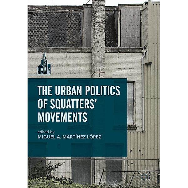 The Urban Politics of Squatters' Movements / The Contemporary City