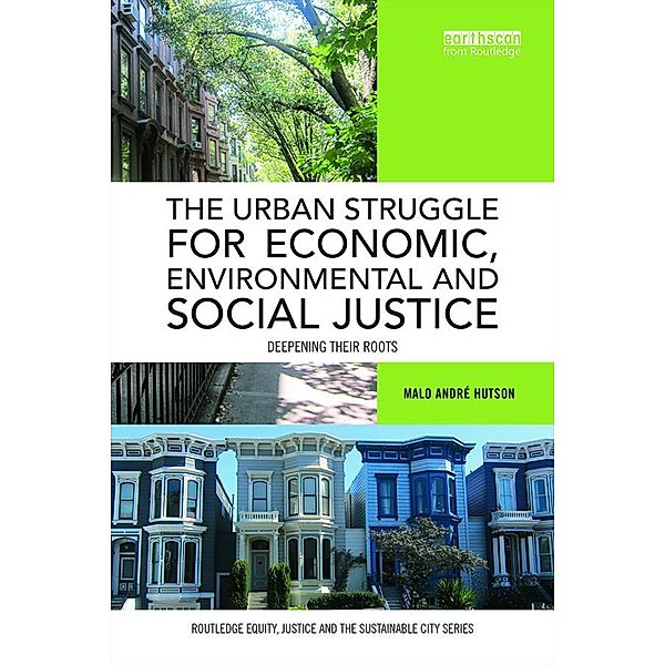 The Urban Struggle for Economic, Environmental and Social Justice, Malo André Hutson