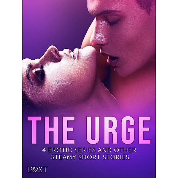The Urge: 4 Erotic Series and Other Steamy Short Stories, Lust Authors