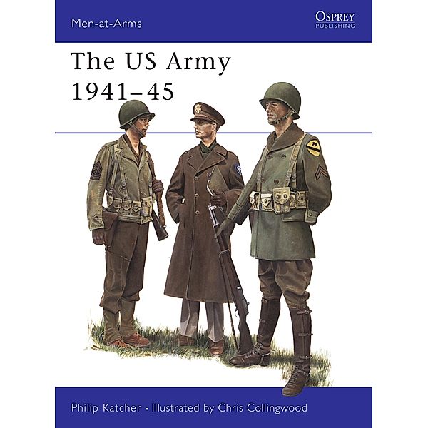 The US Army 1941-45, Philip Katcher