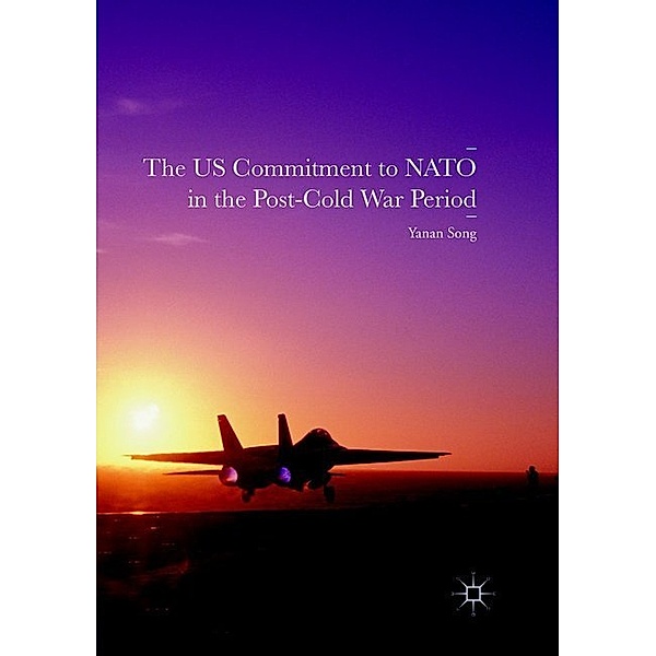The US Commitment to NATO in the Post-Cold War Period, Yanan Song