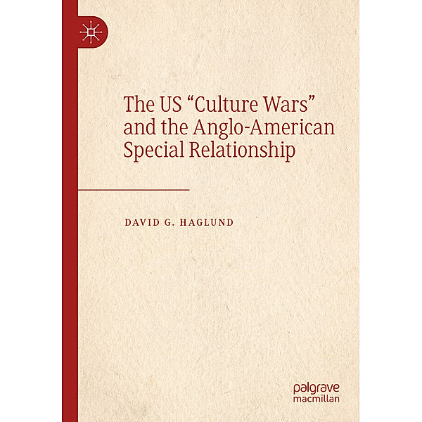 The US Culture Wars and the Anglo-American Special Relationship, David G. Haglund