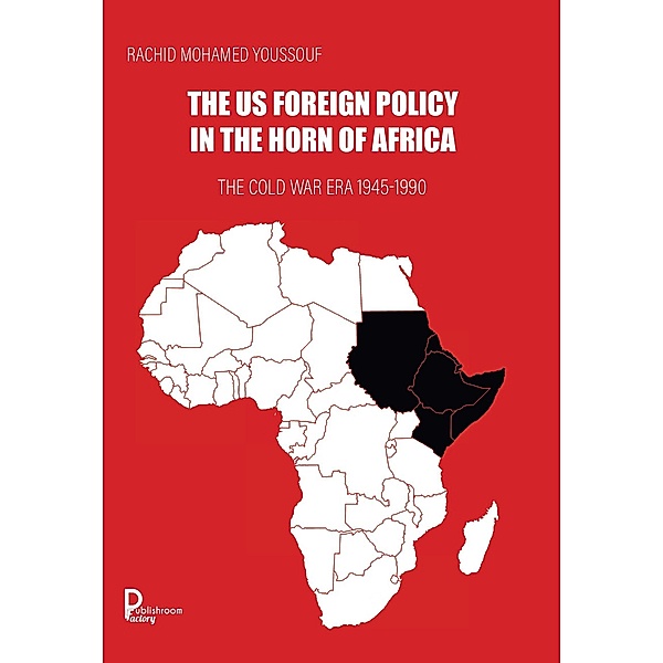 The US Foreign Policy in the Horn of Africa, Rachid Mohamed Youssouf