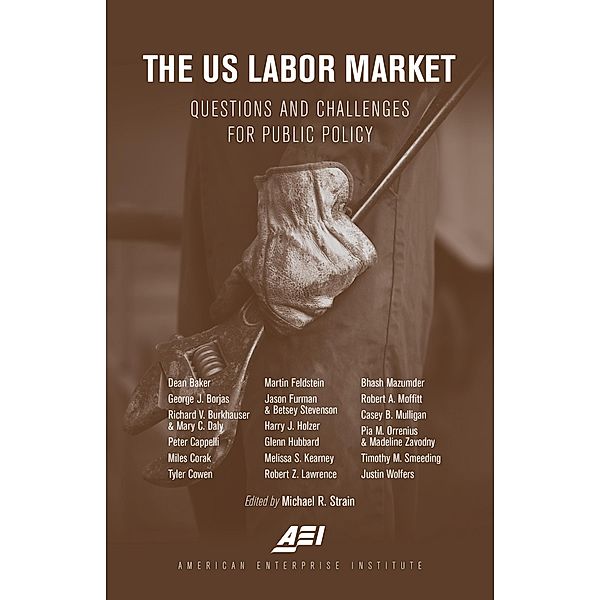 The US Labor Market, Michael R. Strain