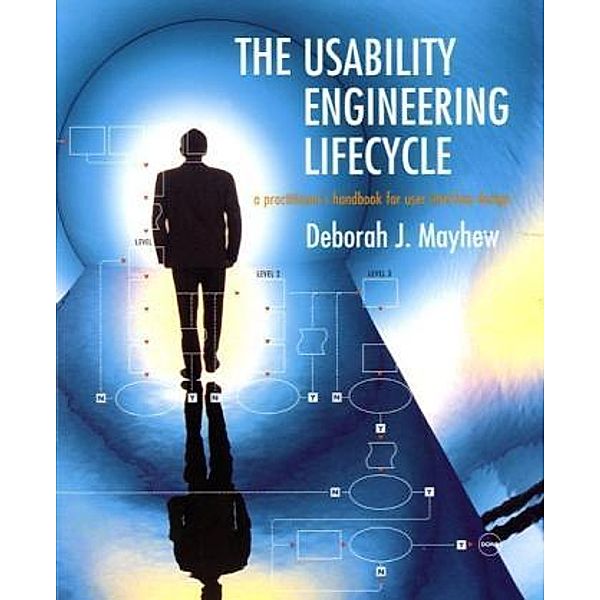 The Usability Engineering Lifecycle, Deborah J. Mayhew