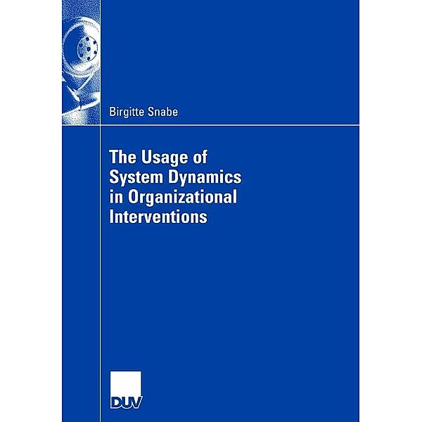 The Usage of System Dynamics in Organizational Interventions, Birgitte Snabe