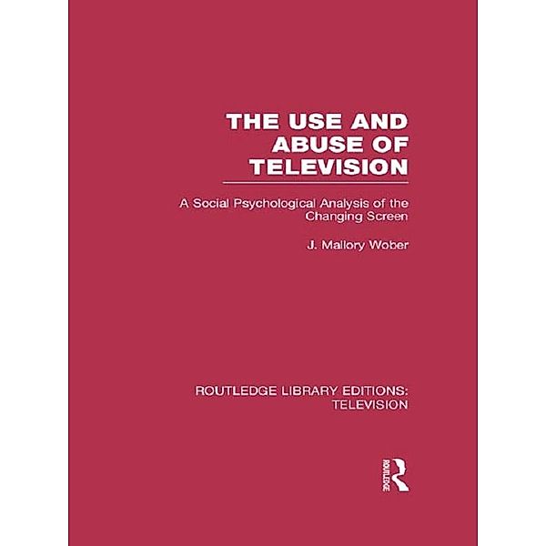 The Use and Abuse of Television, J. Mallory Wober