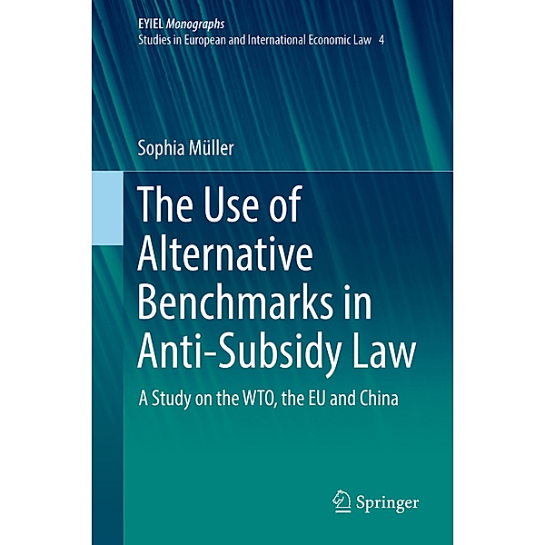 The Use of Alternative Benchmarks in Anti-Subsidy Law, Sophia Müller