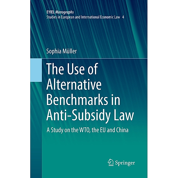 The Use of Alternative Benchmarks in Anti-Subsidy Law, Sophia Müller