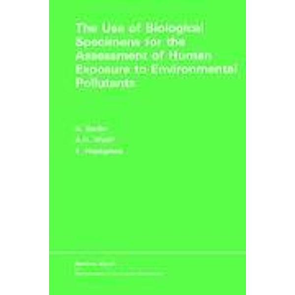 The Use of Biological Specimens for the Assessment of Human Exposure to Environmental Pollutants