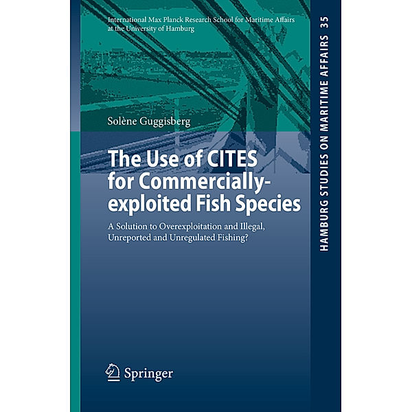 The Use of CITES for Commercially-exploited Fish Species, Solène Guggisberg