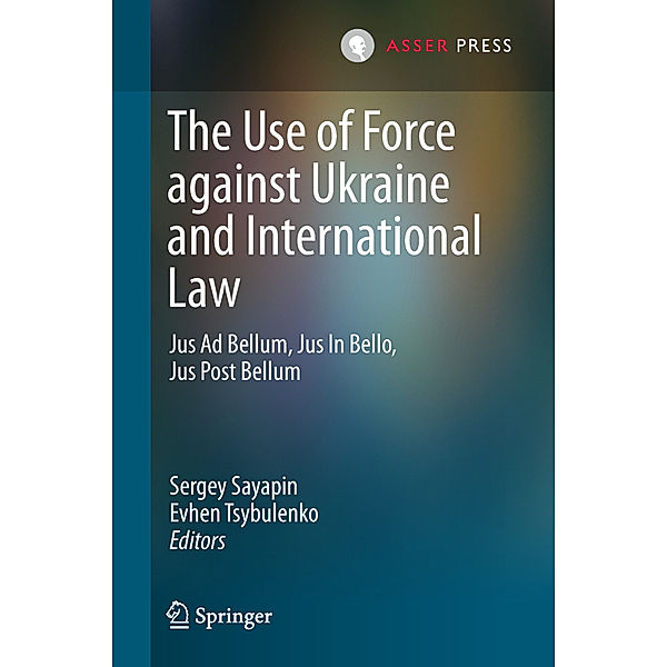 The Use of Force against Ukraine and International Law
