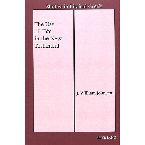 The Use of     in the New Testament, J. Willian Johnston