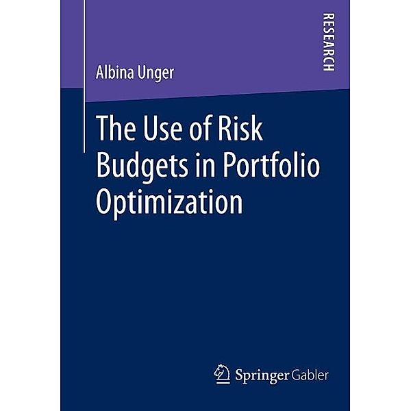 The Use of Risk Budgets in Portfolio Optimization, Albina Unger