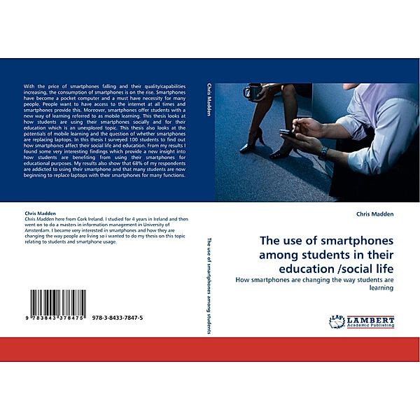 The use of smartphones among students in their education /social life, Chris Madden