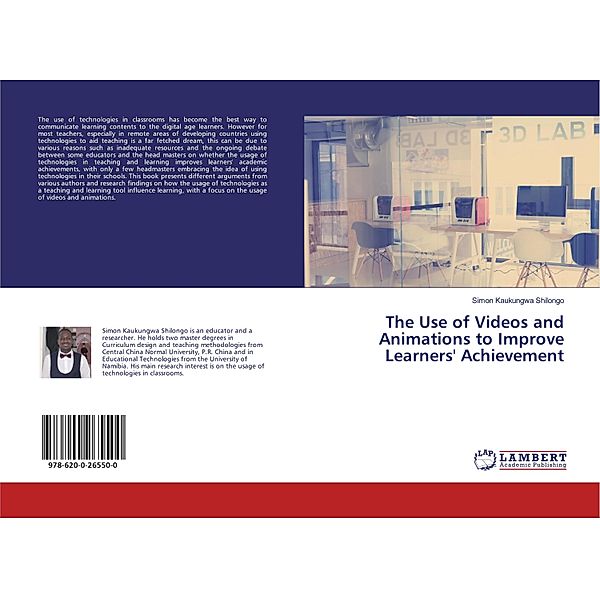 The Use of Videos and Animations to Improve Learners' Achievement, Simon Kaukungwa Shilongo