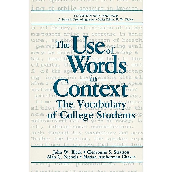 The Use of Words in Context / Cognition and Language: A Series in Psycholinguistics, John W. Black, Cleavonne S. Stratton, Alan C. Nichols, Marian Ausherman Chavez