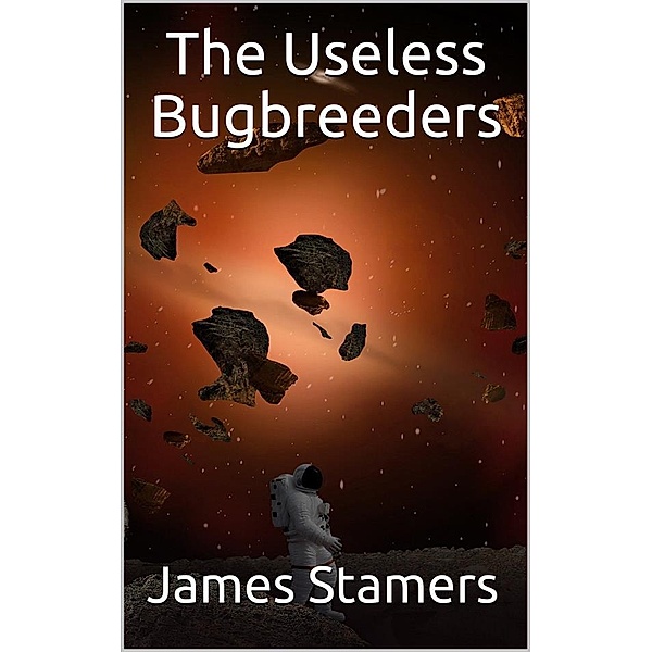 The Useless Bugbreeders, James Stamers
