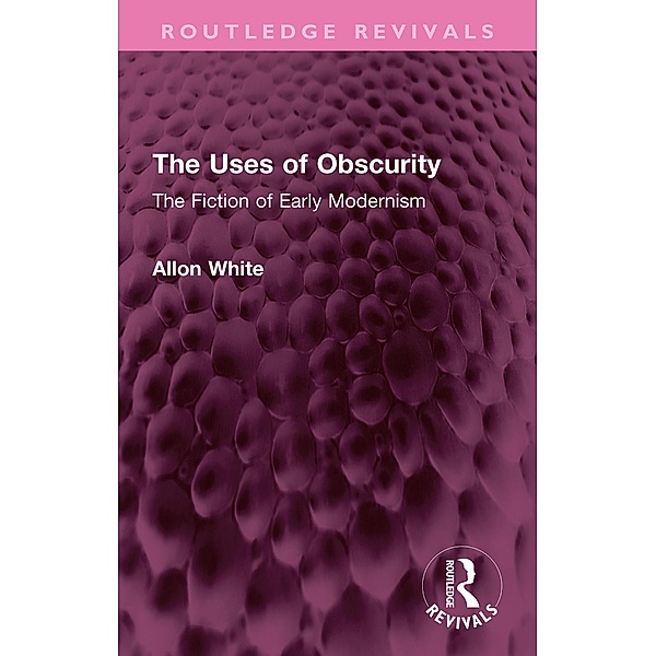 The Uses of Obscurity, Allon White