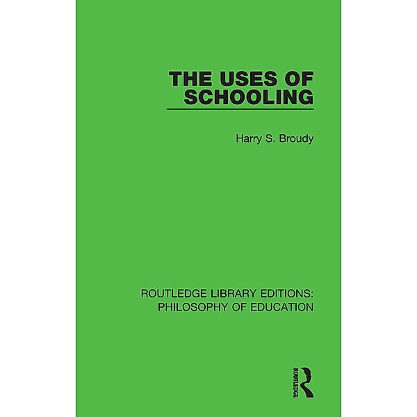 The Uses of Schooling, Harry S. Broudy