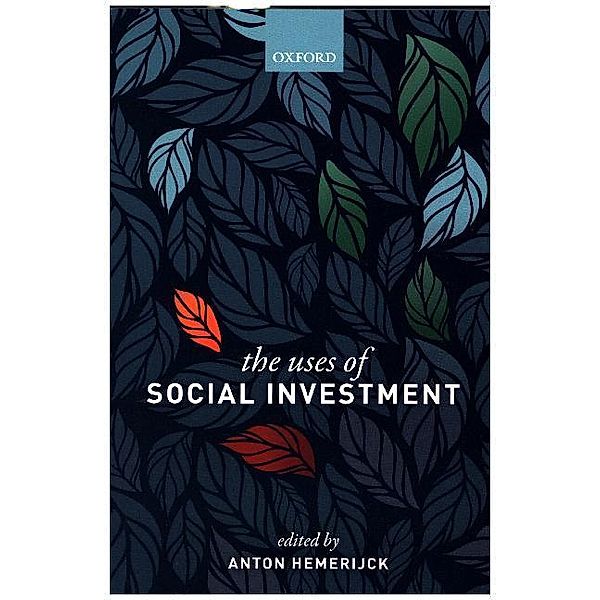 The Uses of Social Investment, Anton Hemerijck