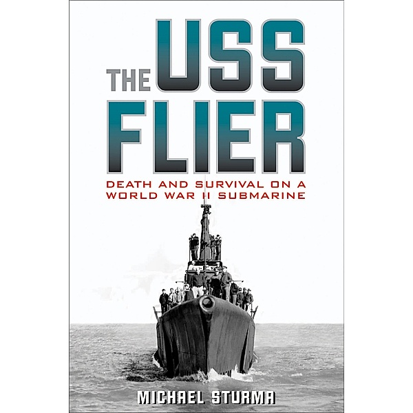 The USS Flier, Michael Sturma