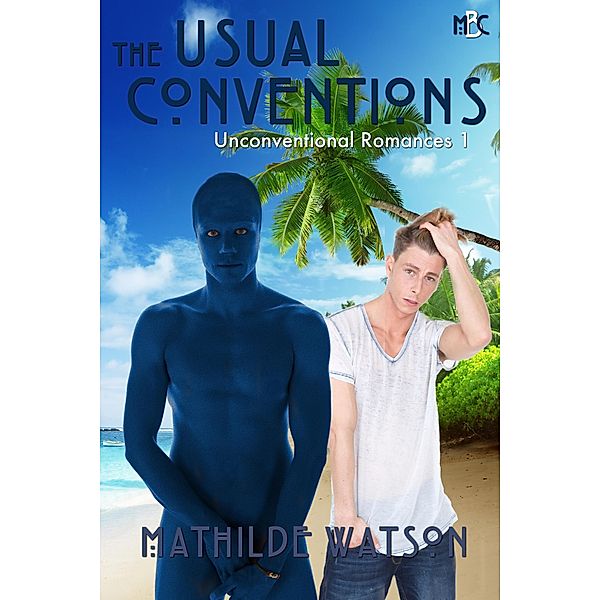 The Usual Conventions (Unconventional Romances, #1) / Unconventional Romances, Mathilde Watson